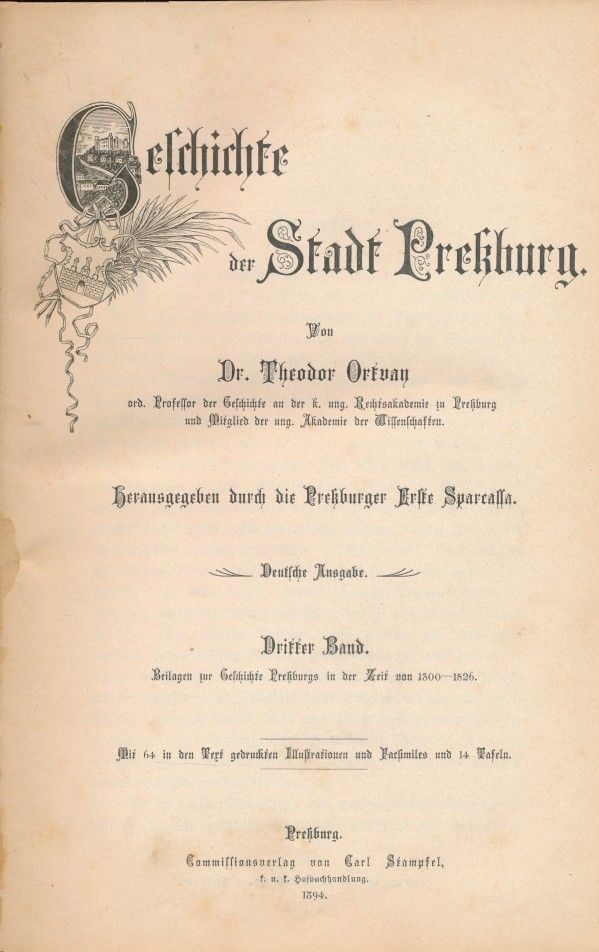 Theodor Ortvay: GESCHICHTE DER STADT PRESSBURG - DRITTER BAND