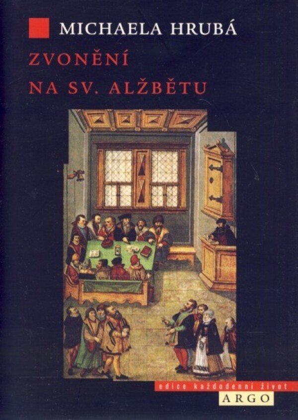Michaela Hrubá: ZVONĚNÍ NA SV. ALŽBĚTU