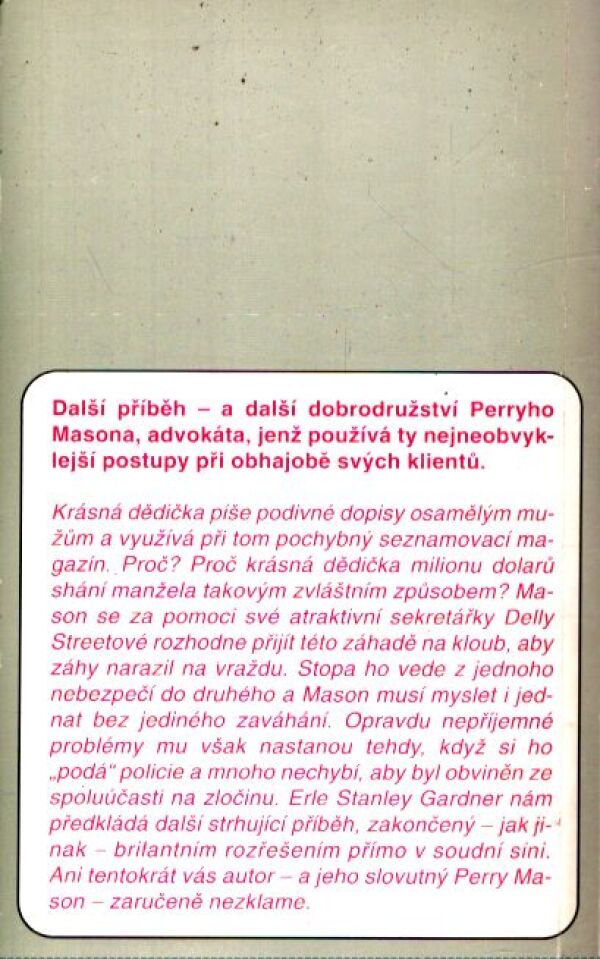 Erle Stanley Gardner: PŘÍPAD OSAMĚLÉ DĚDIČKY