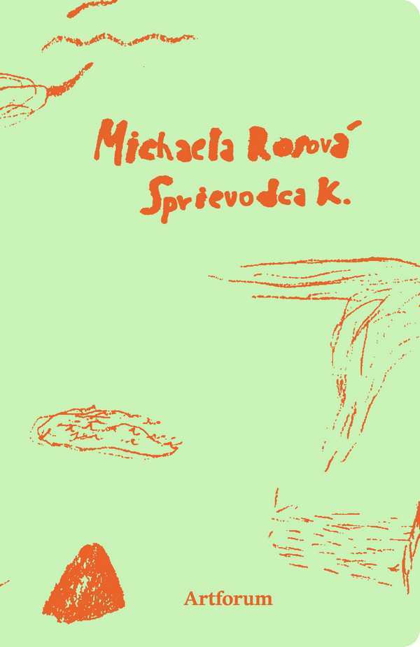 Michaela Rosová: SPRIEVODCA K.