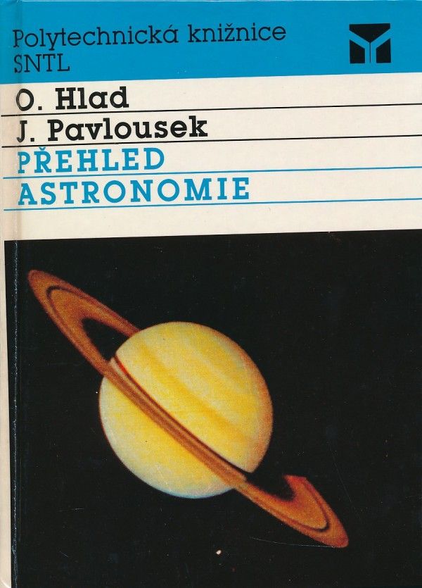 Oldřich Hlad, Jaroslav Pavlousek: PŘEHLED ASTRONOMIE