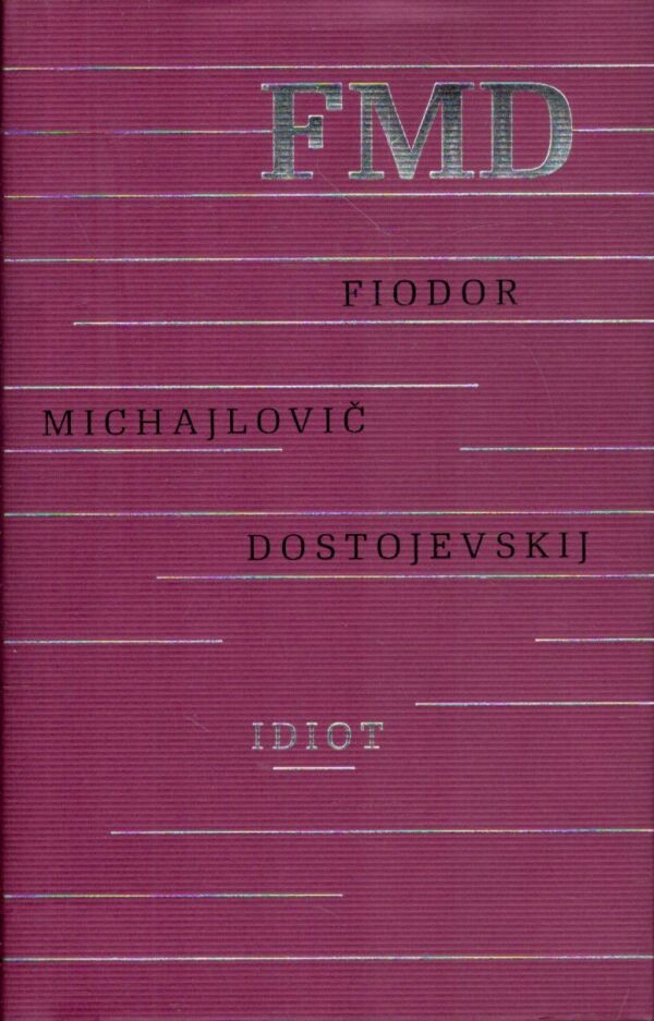 F. M. Dostojevskij: IDIOT