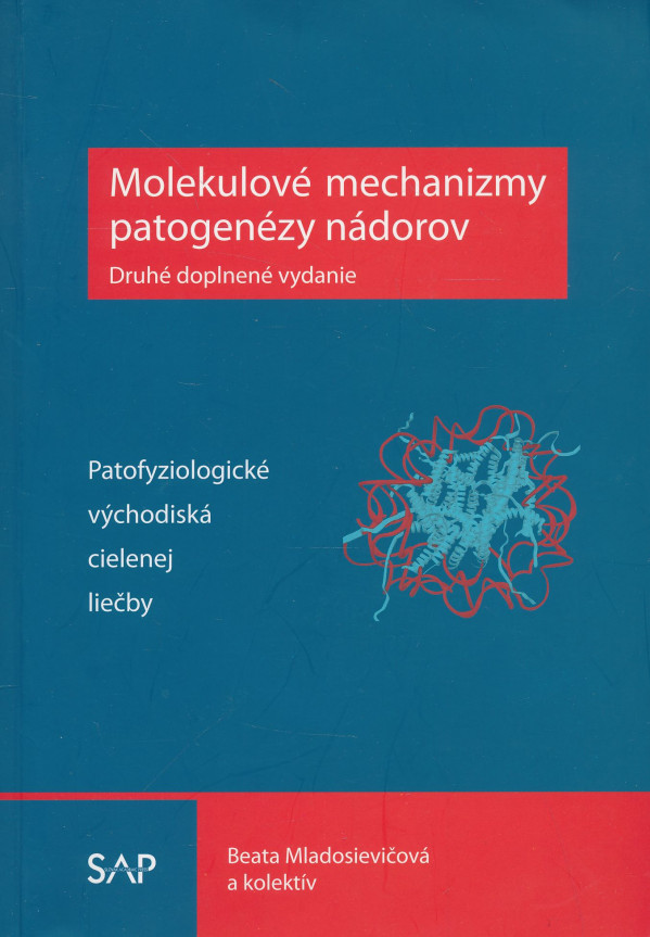 Beata Mladosievičová a kol.: Molekulové mechanizmy patogenézy nádorov