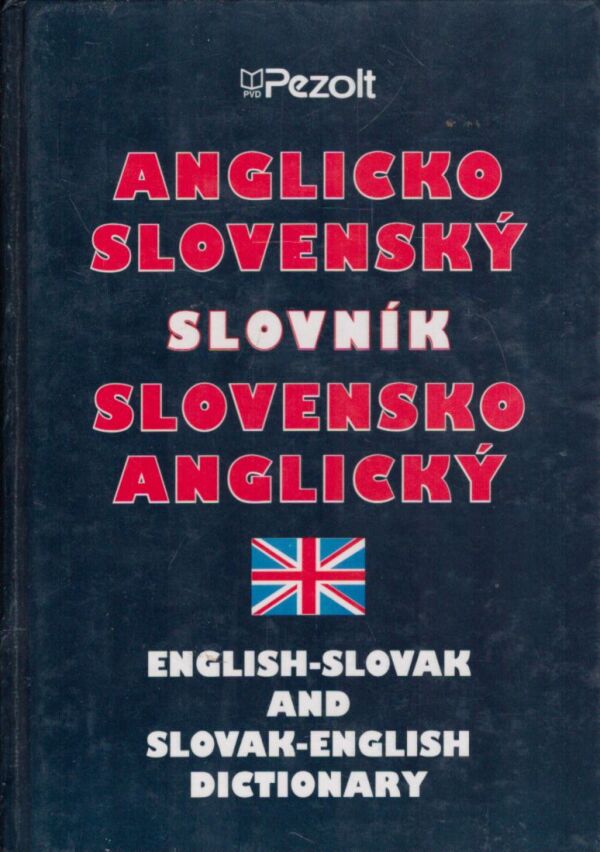 ANGLICKO-SLOVENSKÝ A SLOVENSKO-ANGLICKÝ SLOVNÍK