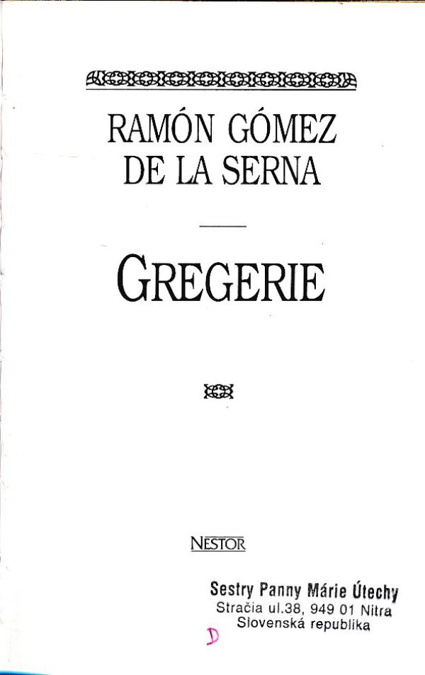 Ramón Gómez de la Serna: GREGERIE