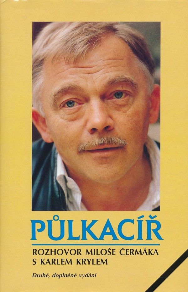 Karel Kryl, Miloš Čermák: PŮLKACÍŘ