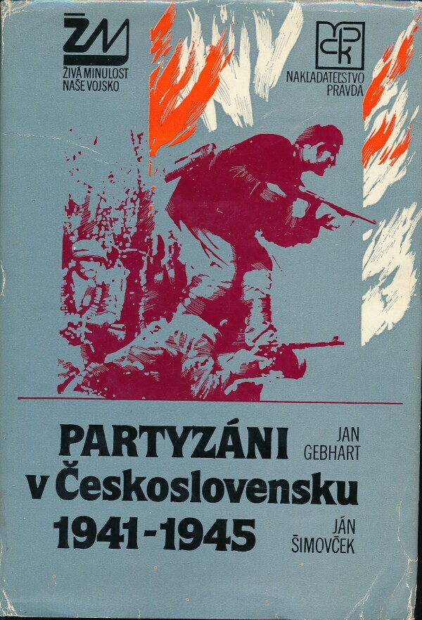 Jan Gebhart, Ján Šimovček: PARTYZÁNI V ČESKOSLOVENSKU 1941-1945