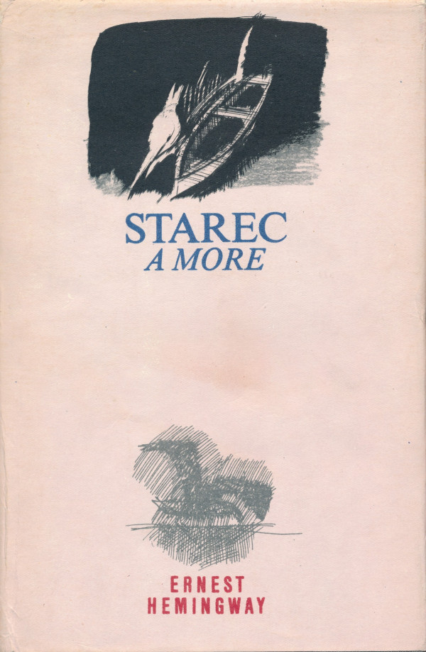 Ernest Hemingway: STAREC A MORE