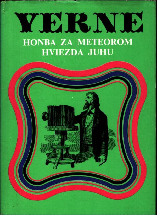 Jules Verne: HONBA ZA METEOROM. HVIEZDA JUHU