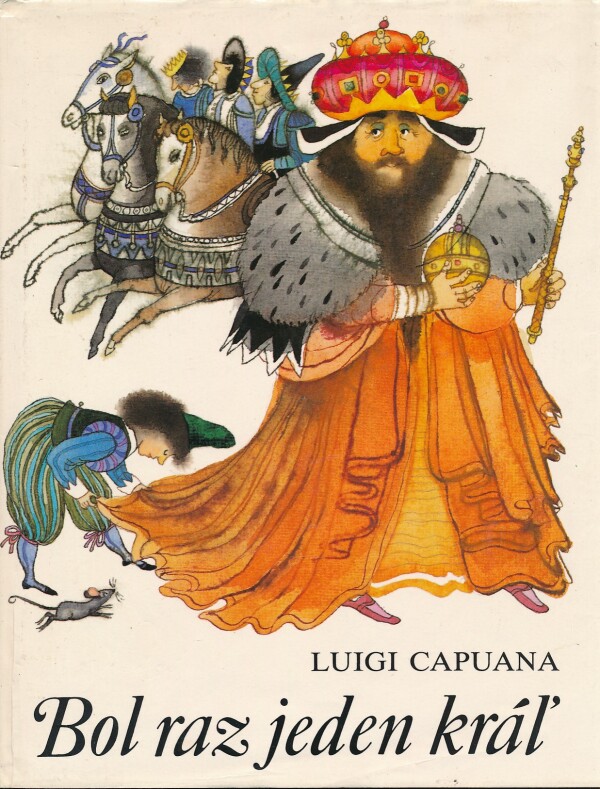 Luigi Capuana: BOL RAZ JEDEN KRÁĽ / BOLA RAZ JEDNA KRÁĽOVNÁ