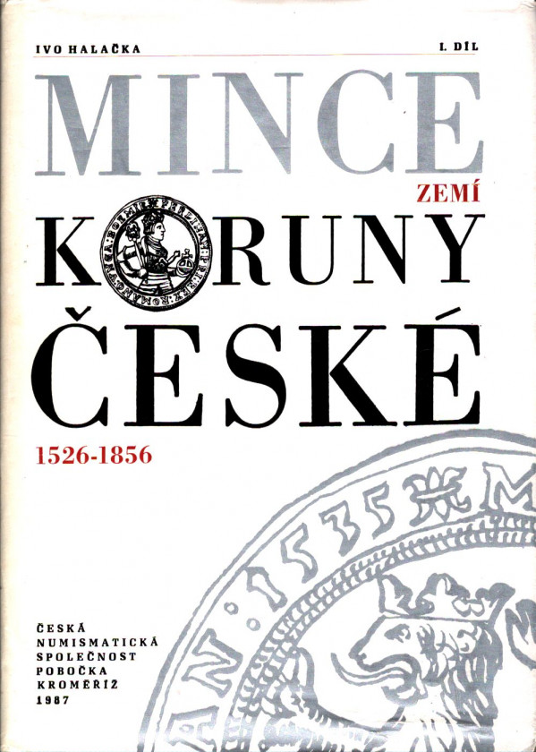 Ivo Halačka: MINCE ZEMÍ KORUNY ČESKÉ I-III
