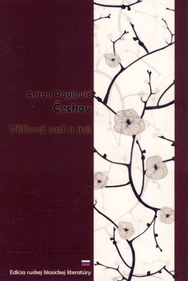 Anton Pavlovič Čechov: VIŠŇOVÝ SAD A INÉ