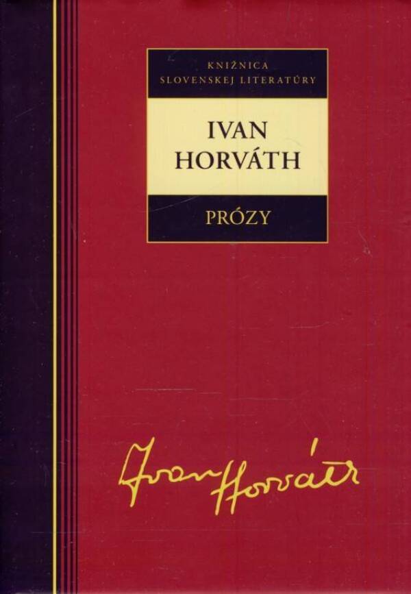 Ivan Horváth: PRÓZY