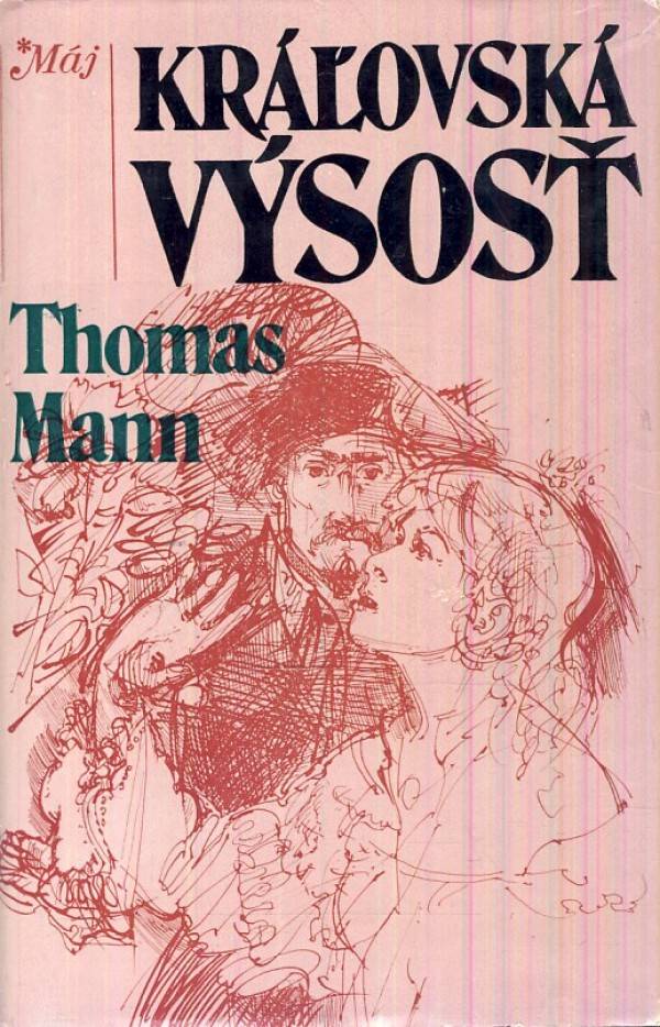 Thomas Mann: KRÁĽOVSKÁ VÝSOSŤ