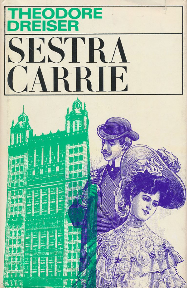 Theodore Dreiser: SESTRA CARRIE