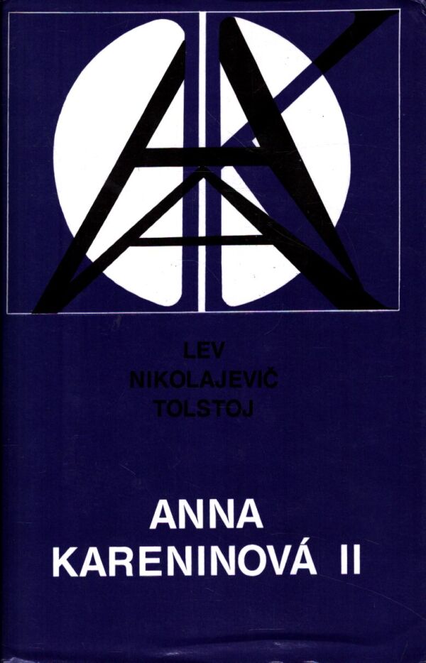 L.N. Tolstoj: ANNA KARENINOVÁ I,II