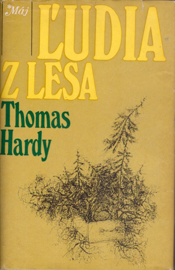Thomas Hardy: ĽUDIA Z LESA