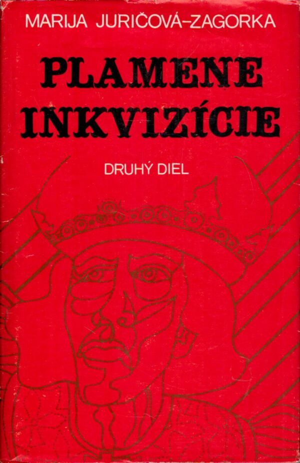 Marija Jurič Zagorka: PLAMENE INKVIZÍCIE 1,2