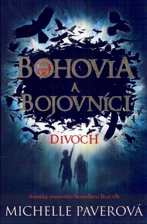 MIchelle Paverová: DIVOCH - BOHOVIA A BOJOVNÍCI 1