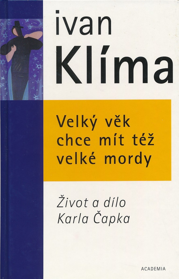 Ivan Klíma: VELKÝ VĚK CHCE MÍT VELKÉ MORDY