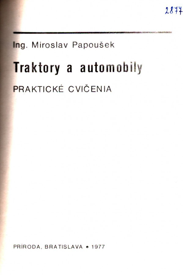 Miroslav Papoušek: TRAKTORY A AUTOMOBILY