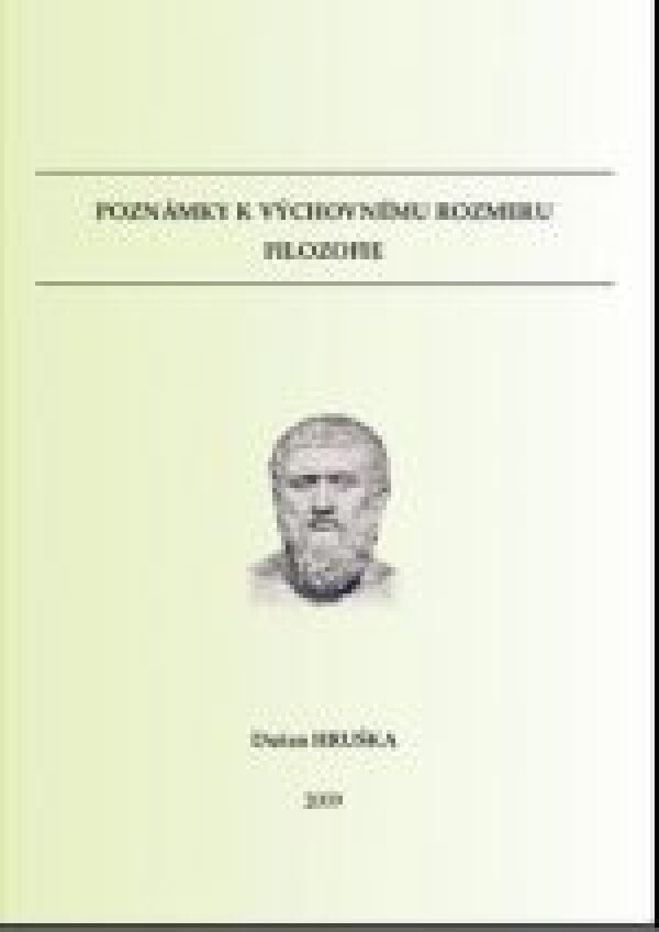 Dušan Hruška: POZNÁMKY K VÝCHOVNÉMU ROZMERU FILOZOFIE