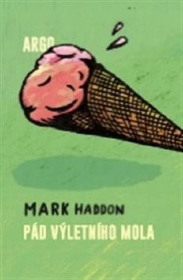 Mark Haddon: PÁD VÝLETNÍHO MOLA