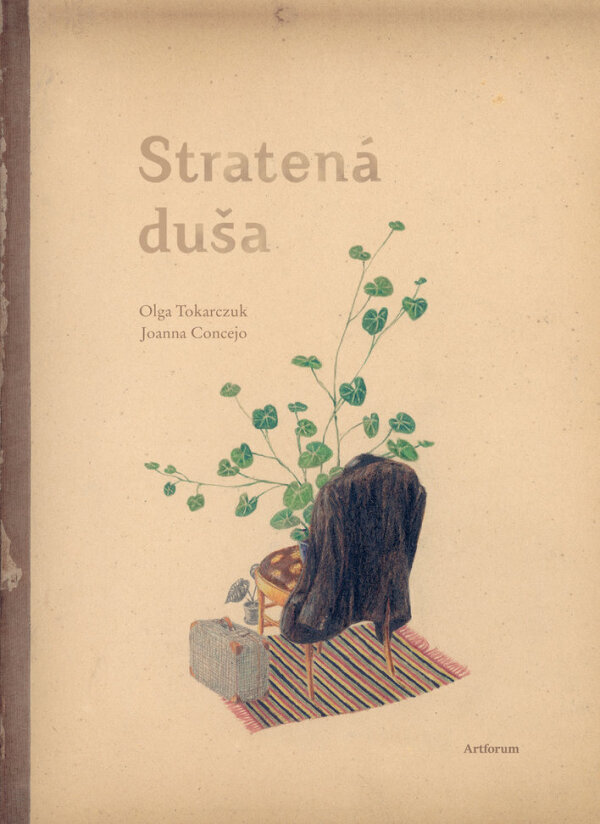 Olga Tokarczuk: STRATENÁ DUŠA