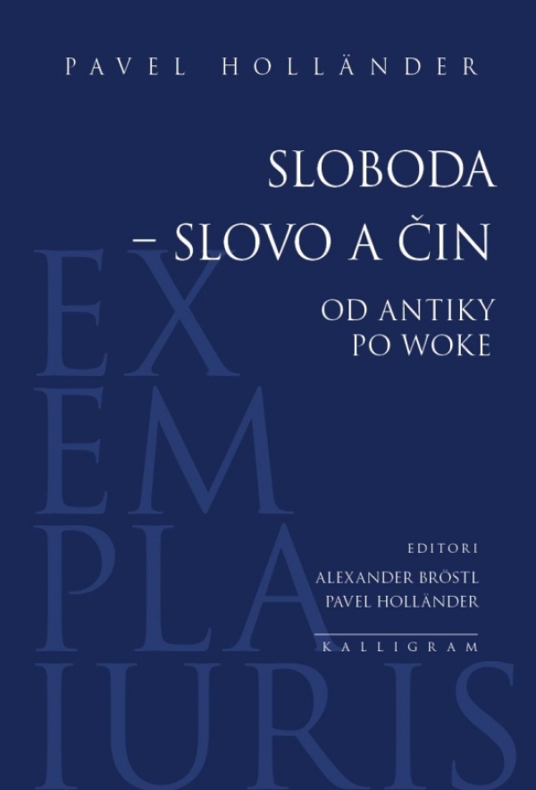 Pavel Holländer: SLOBODA - SLOVO A ČIN