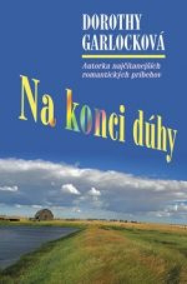 Dorothy Garlocková: NA KONCI DÚHY