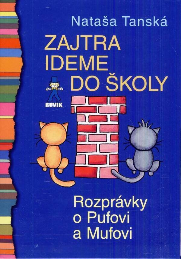 Nataša Tanská: ZAJTRA IDEME DO ŠKOLY - ROZPRÁVKY O PUFOVI A MUFOVI
