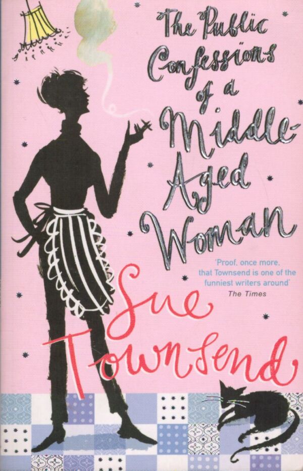 Sue Townsend: THE PUBLIC CONFESSIONS OF A MIDDLE-AGED WOMAN