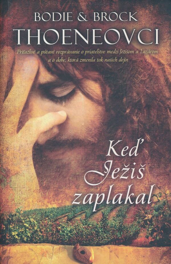 Bodie & Brock Thoeneovci: Keď Ježiš zaplakal