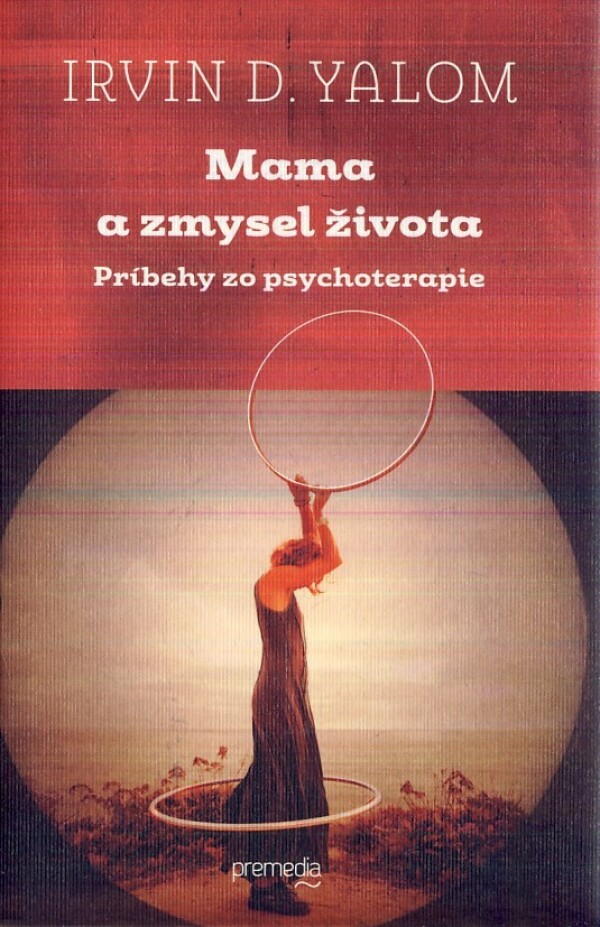 Irvin D. Yalom: MAMA A ZMYSEL ŽIVOTA