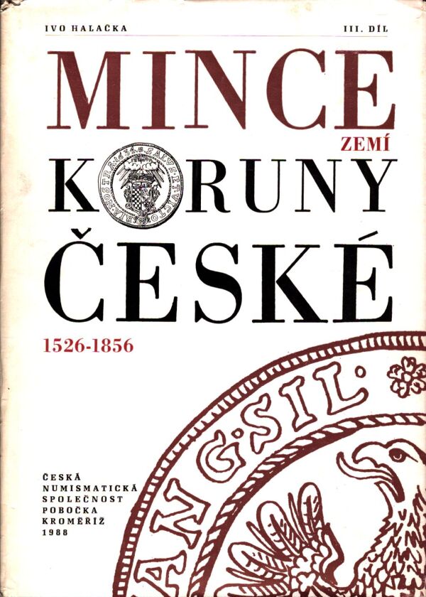 Ivo Halačka: MINCE ZEMÍ KORUNY ČESKÉ I-III