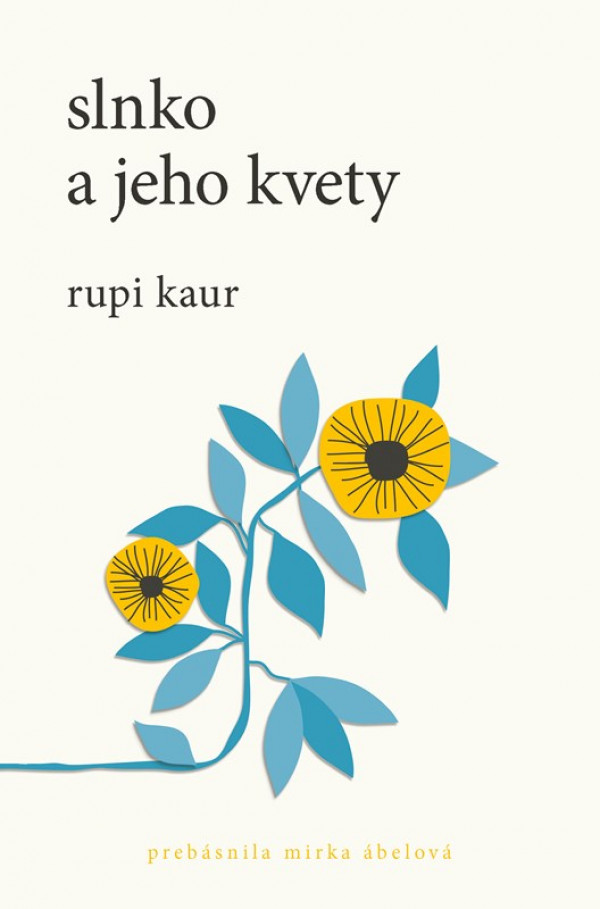 Rupi Kaur: SLNKO A JEHO KVETY