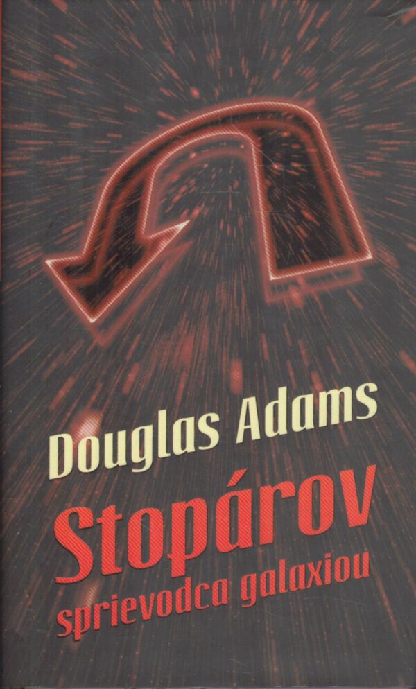 Douglas Adams: STOPÁROV SPRIEVODCA GALAXIOU 1-5