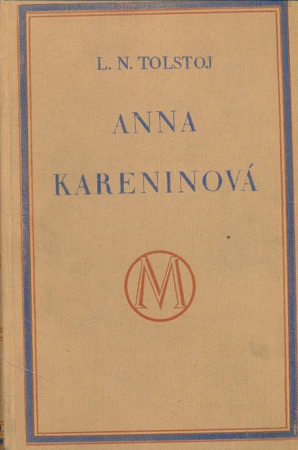 L.N. Tolstoj: ANNA KARENINOVÁ I-III
