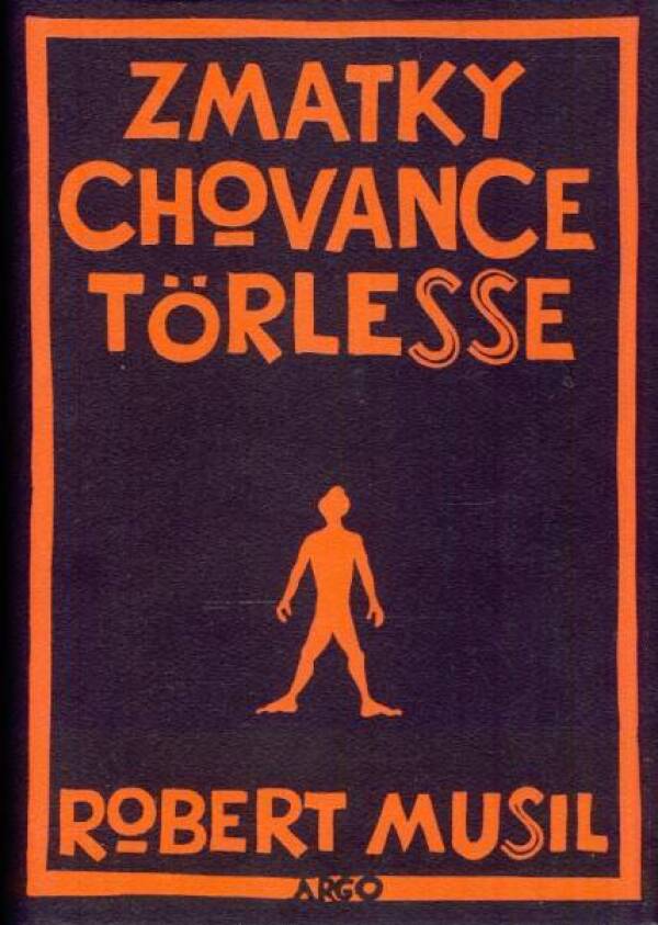 Robert Musil: ZMATKY CHOVANCE TORLESSE