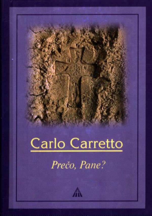Carlo Carretto: PREČO, PANE?