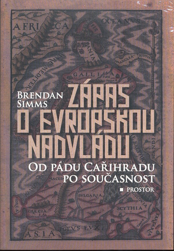 Brendan Simms: ZÁPAS O EVROPSKOU NADVLÁDU