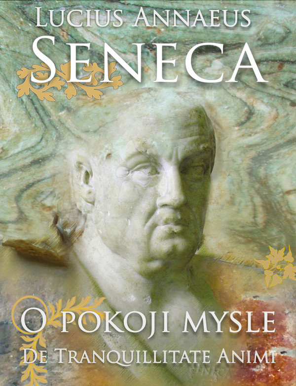 Lucius Annaeus Seneca: O POKOJI MYSLE