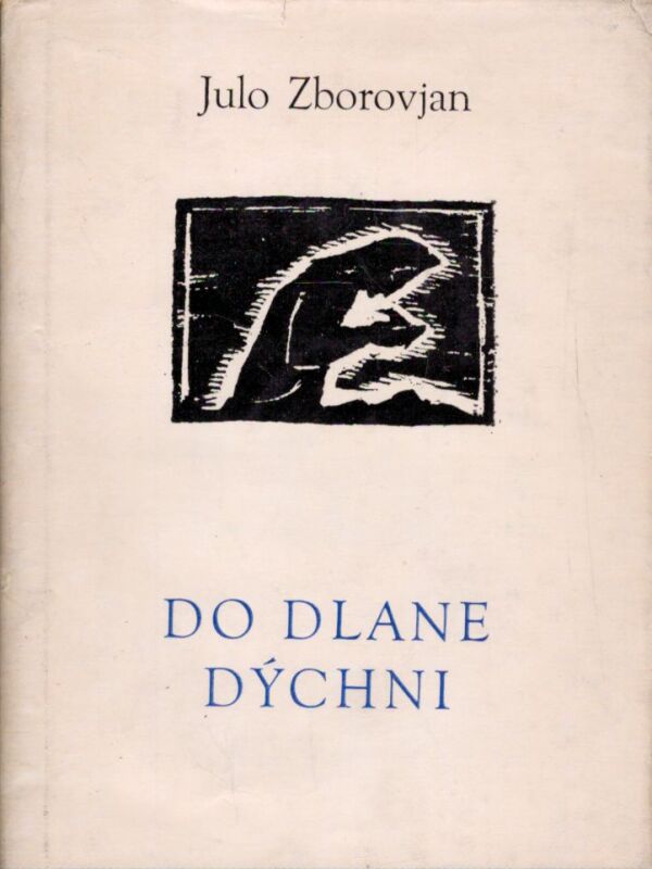 Julo Zborovjan: DO DLANE DÝCHNI