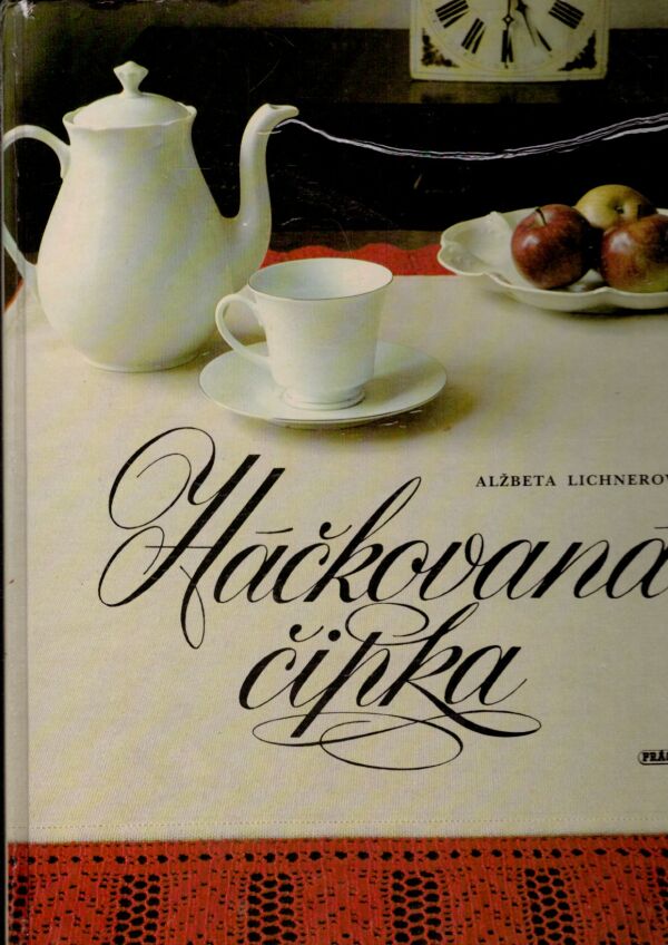 Alžbeta Lichnerová: HÁČKOVANÁ ČIPKA