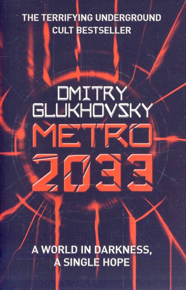 Dmitry Glukhovsky: METRO 2033