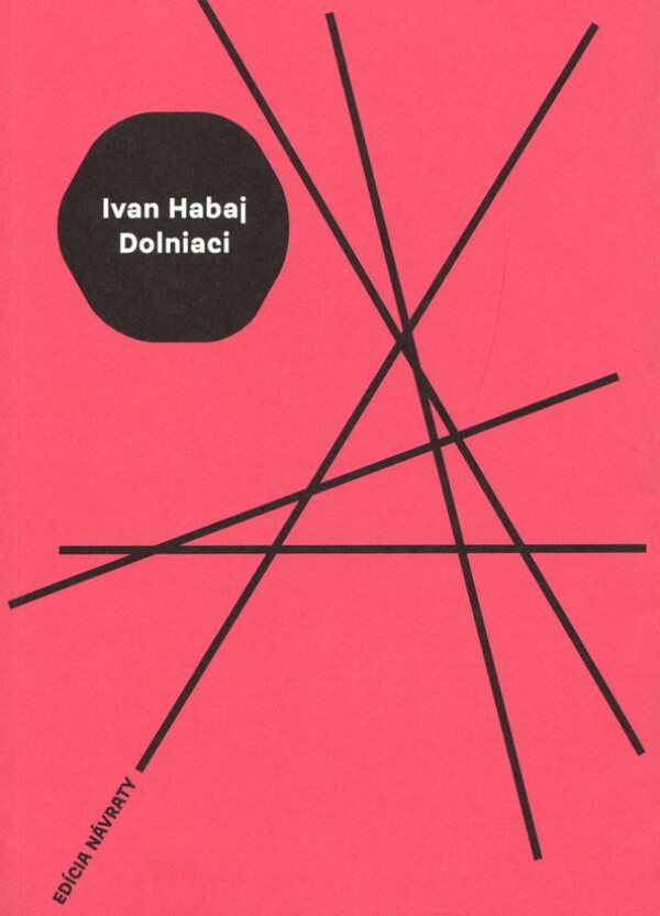 Ivan Habaj: DOLNIACI