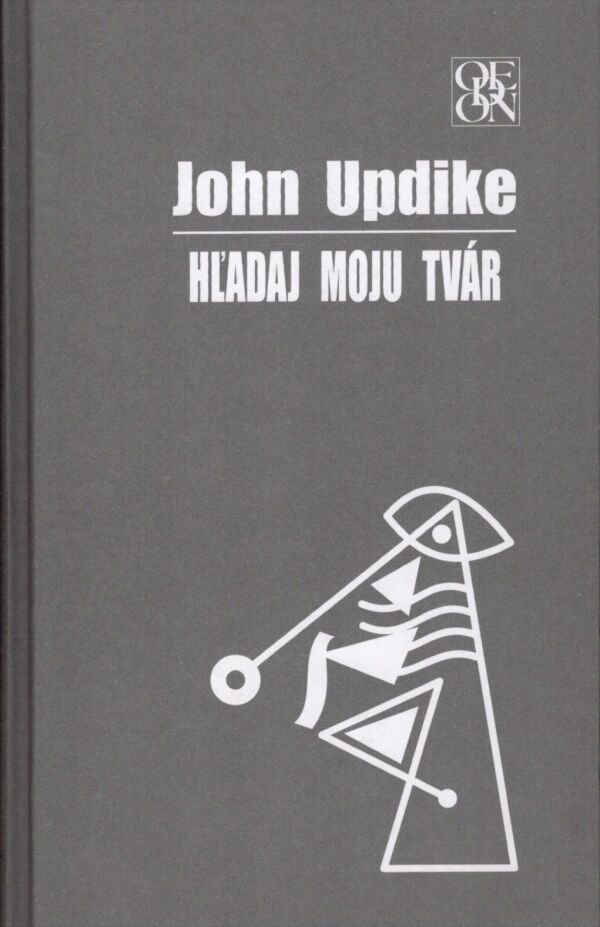 John Updike: HĽADAJ MOJU TVÁR