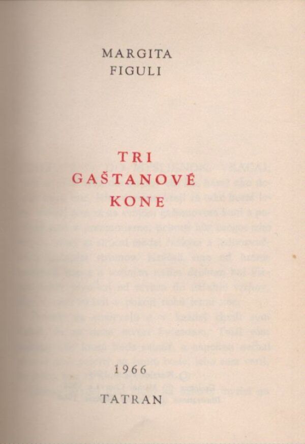 Margita Figuli: TRI GAŠTANOVÉ KONE