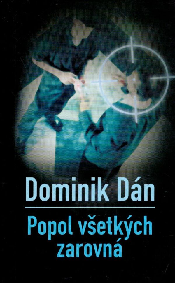 Dominik Dán: POPOL VŠETKÝCH ZAROVNÁ