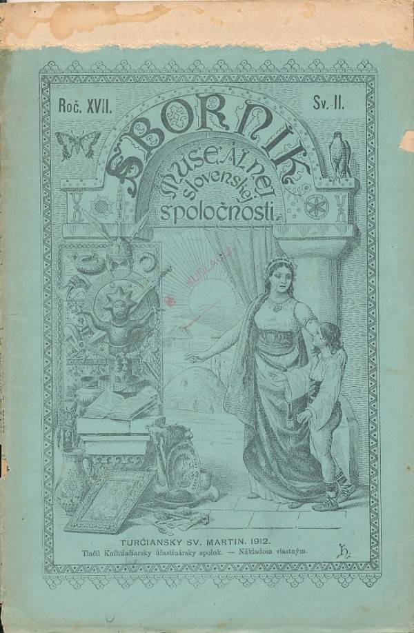 SBORNÍK MUSEÁLNEJ SLOVENSKEJ SPOLOČNOSTI R.XVII.SV.I,II 1912